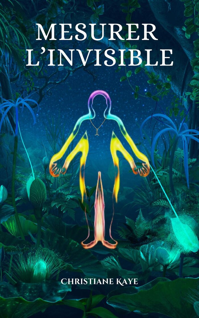 Couverture du livre Mesurer l'invisible de Christiane Kaye